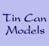 Link to www.tincanmodels.com