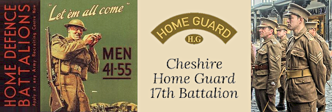 Cheshire Home Guard 17th Battalion - Tribute to the Brave Men and Women Who Kept Calm and Carried on