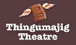 Link to the Thingumajig Theatre website