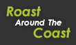 Link to the Roast Around the Coast website