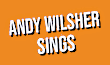 Link to the Andy Wilsher Sings... website